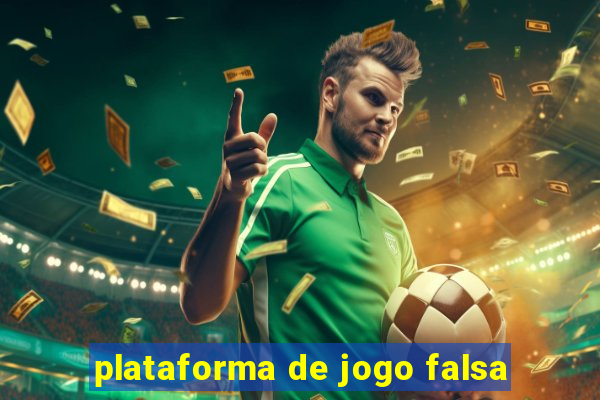 plataforma de jogo falsa